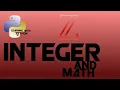 Learning with python 4 integer and math