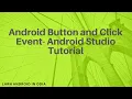 Android Button and Click Event - Part 01 Android Studio Tutorial