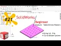 SolidWorks 21 Beginner Table Driven Pattern