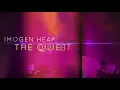 Imogen Heap - The Quiet