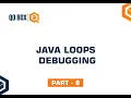 Java Loops Debugging Part 8 QO-BOX