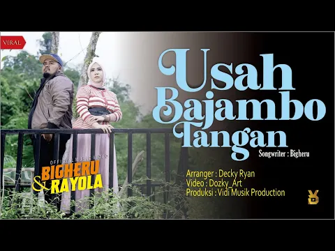 Download MP3 Bigheru Ft. Rayola - Usah Bajambo Tangan [Official Music Video]