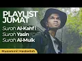 Download Lagu Surah AL-KAHFI - Surah YASIN - Surah AL-MULK | Muzammil Hasballah Download Lagu Surah AL-KAHFI - Surah YASIN - Surah AL-MULK | Muzammil Hasballah