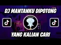 Download Lagu DJ MANTANKU DIPOTONG POTONG BY DWIPA NATION VIRAL TIK TOK TERBARU 2023 YANG KALIAN CARI