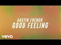 Download Lagu Austin French - Good Feeling (Radio Version - Official Lyric Video)