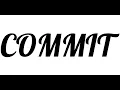 The word commit Meaning