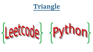 Leetcode Question 120 Triangle in Python