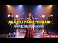 Lagu JIKA ITU YANG TERBAIK (UNGU) – Cover Female Singer (Versi Ballad \u0026 Emotional)