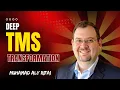 Deep TMS Transformation