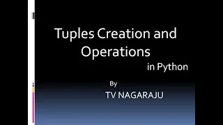 19 Tuple creation and operations with examples - part 1-- Python programming