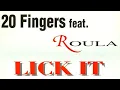 Download Lagu 20 Fingers Feat. Roula - Lick it (1.995)