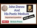 About John Donne and his Poetic Medium Analysis BritishPoem HappyLiterature