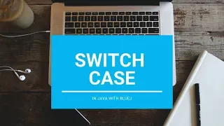 Switch Case - Core Java With BlueJ