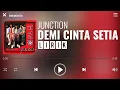 Download Lagu Junction - Demi Cinta Setia [Lirik]