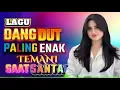 Download Lagu DJ DANGDUT NONSTOP TERBAIK FULL BASS  2025 -  DJ ENAK NEMANI SAAT SANTAI DJ TERBARU #003