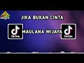Download Lagu DJ JIKA BUKAN CINTA - MAULANA WIJAYA MIX TERBARU