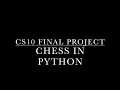 CS 10 Final Project Chess in Python