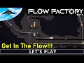 Get In The Flow Flow Factory