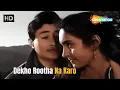 Download Lagu Dekho Rootha Na Karo | Mohd Rafi Hit Songs | Dev Anand, Nutan | Tere Ghar Ke Samne Songs