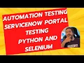 Automation Testing ServiceNow Portal Testing Python and Selenium