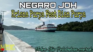 Download NEGARO JOH - KRISNA PURPA FT DIAN KRISNA VIDEO CLIP PELABUHAN MERAK MP3