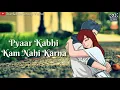 Download Lagu Pyaar Kabhi Kam Nahi karna | Female | Heart Touching | WhatsApp Status Video | RV Edits