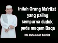 Download Lagu Inilah Orang Ma'rifat yang paling sempurna duduk pada maqam Baqa