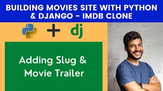 Adding Slug Movie Trailer Building Movies Site With Python Django - IMDB Clone