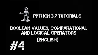 Python tutorials Part-4 Boolean Values comparation and logical operators