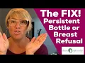 Download Lagu THE FIX! Persistent Bottle or Breast Refusal