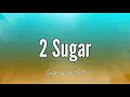 Wizkid - 2 Sugar Ft Ayra Starr (Lyrics)