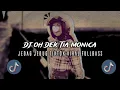 Download Lagu DJ TIA MONICA X BAD AND BOUJE JEDAG JEDUG KANE TIKTOK VIRAL FULLBASS (Apri Rmx)