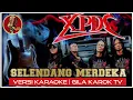 Download Lagu XPDC - SELENDANG MERDEKA (HQ) | VERSI KARAOKE
