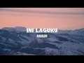 Lagu Mahalini - Ini Laguku (Lirik)