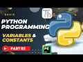 Basic Python Tutorial Part 03 Variables Constants