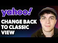 How to Change Yahoo Homepage Back to Classic View 2025 Full Guide