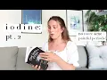 Iodine The Life Changing Supplement Part 2