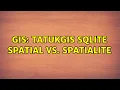 GIS TatukGIS SQLite Spatial vs Spatialite 2 Solutions
