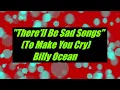 There'll Be Sad Songs by Billy Ocean Original Key Karaoke