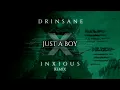 Lagu DrINsaNE - JUST A BOY [Inxious Remix]