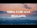 Download Lagu Bitobeyto - Terima Kasih Atas Segalanya(LIRIK) Download Lagu Bitobeyto - Terima Kasih Atas Segalanya(LIRIK)