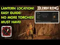 Elden Ring How to get a LANTERN MUST HAVE Easy Guide Ditch the Torch