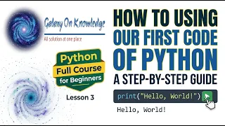 How to Using Our First Code of Python Python Full Course for Beginners Lesson 3