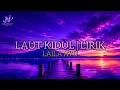 LAUT KIDUL LIRIK | LAILA AYU