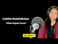 Lagu Cappu Pakkuraga Lirik || Cover Wiwi Anjani || Lagu Bugis