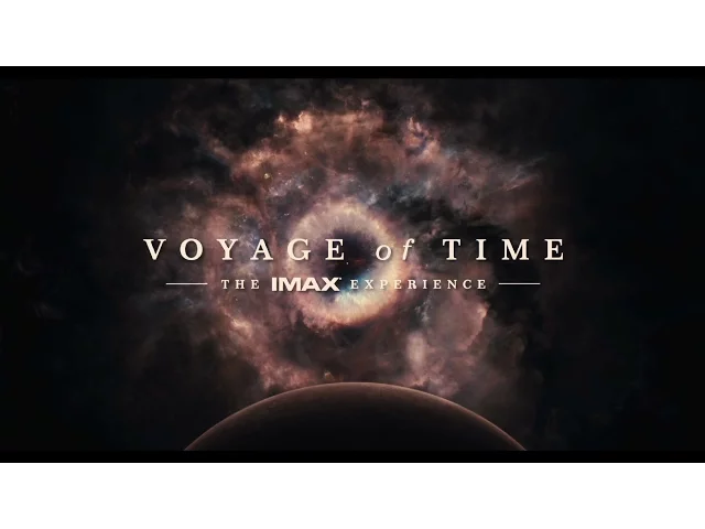 Voyage of Time IMAX® Trailer