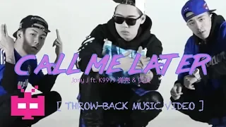  call me later jony j ft k9999 u0026 english subs throw back 2016 mv 