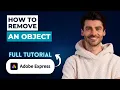 How to Remove an Object in Adobe Express 2026 Full Guide