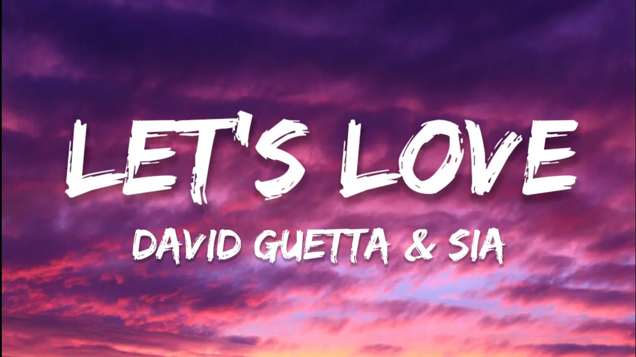 David Guetta & Sia - Let's Love (Lyrics)