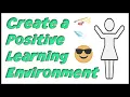 Positive Learning Classroom Environment